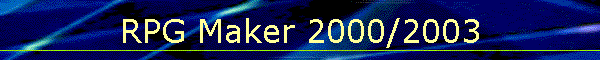 RPG Maker 2000/2003